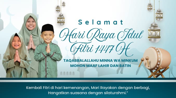 Selamat Hari Raya Idul Fitri 1447H